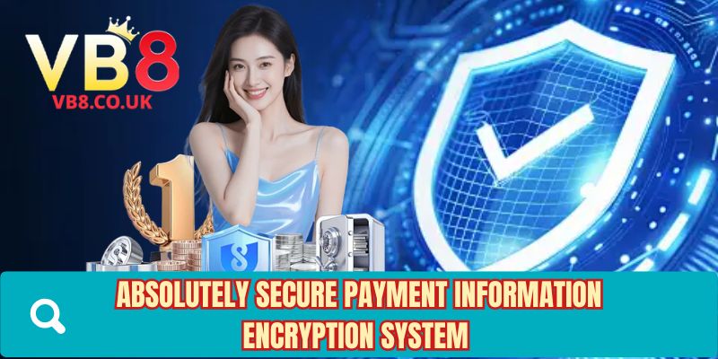 Absolutely secure payment information encryption system
