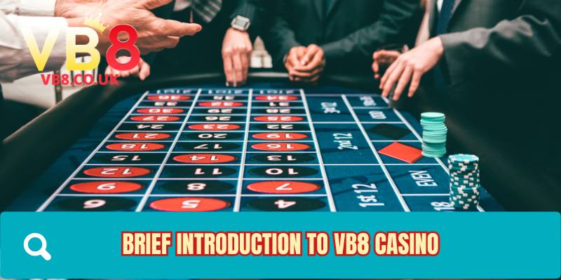 Brief introduction to VB8 Casino