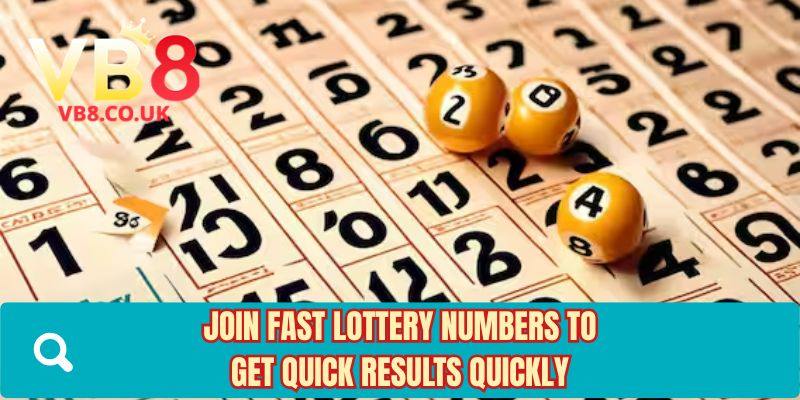 Join fast lottery numbers to get quick results quickly