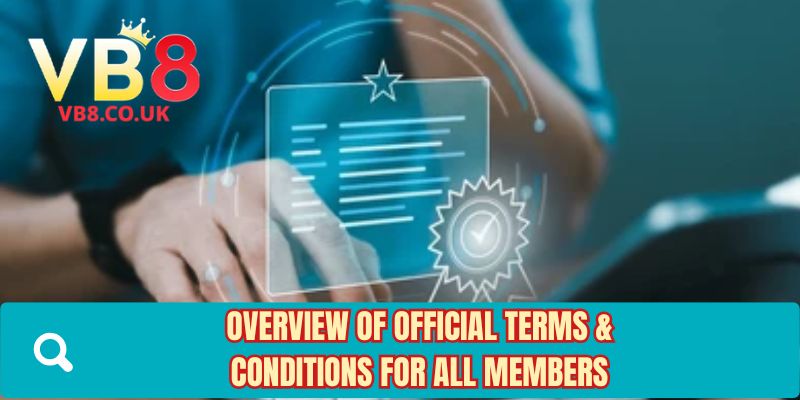Overview of official terms & conditions for all members