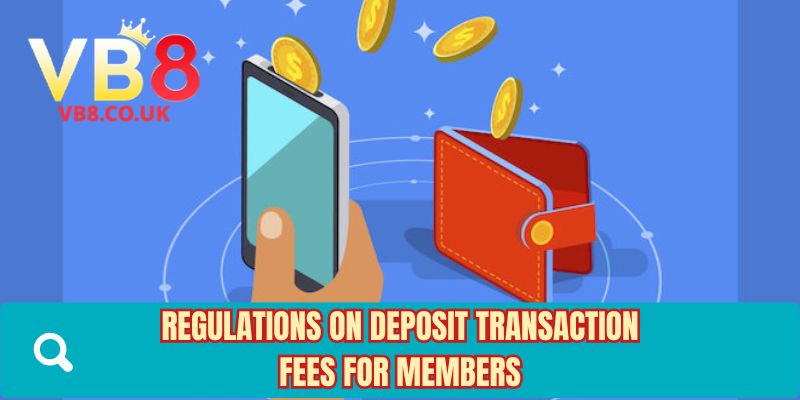 Regulations on deposit transaction fees for members
