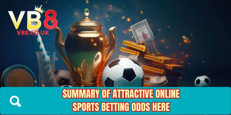 Summary of attractive online sports betting odds here